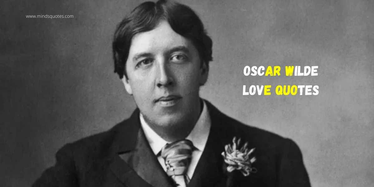 25+ BEST Oscar Wilde Love Quotes And Relationships