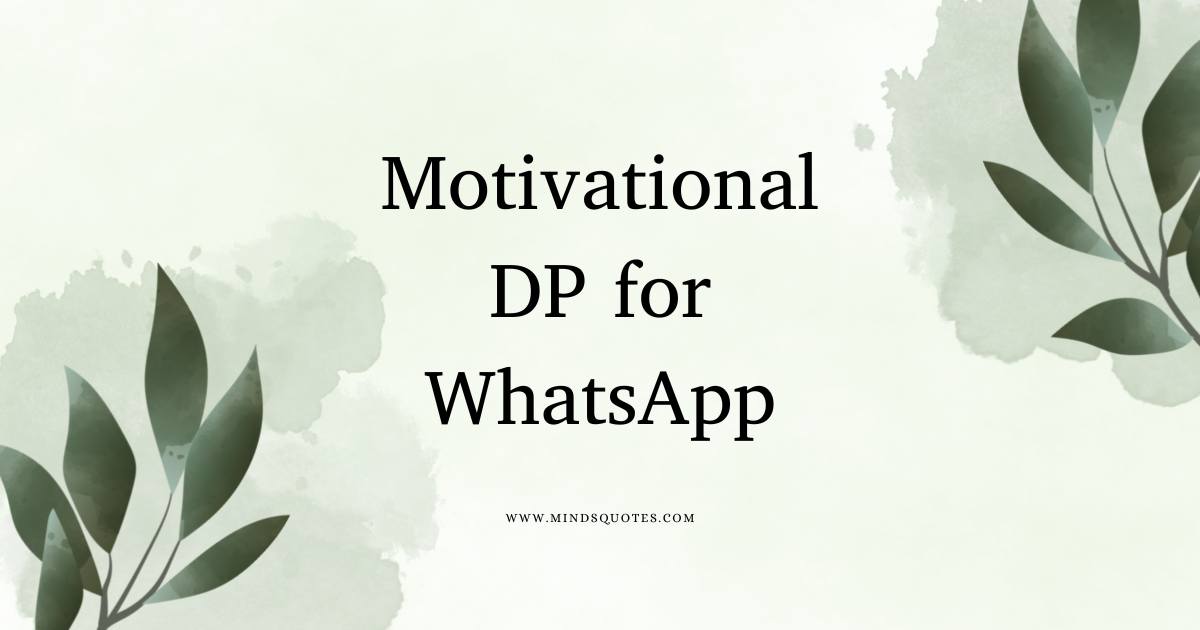 57+ Best Motivational DP for WhatsApp & Facebook in English