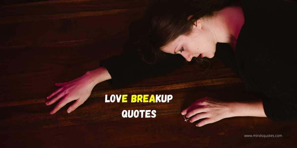 85 Most Heartbreaking Love Breakup Quotes