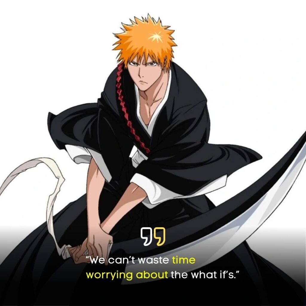 Top 90 Anime Quotes That Will Stick With You For Life 2 Anime Quotes for Ichigo Kurosaki, Bleach