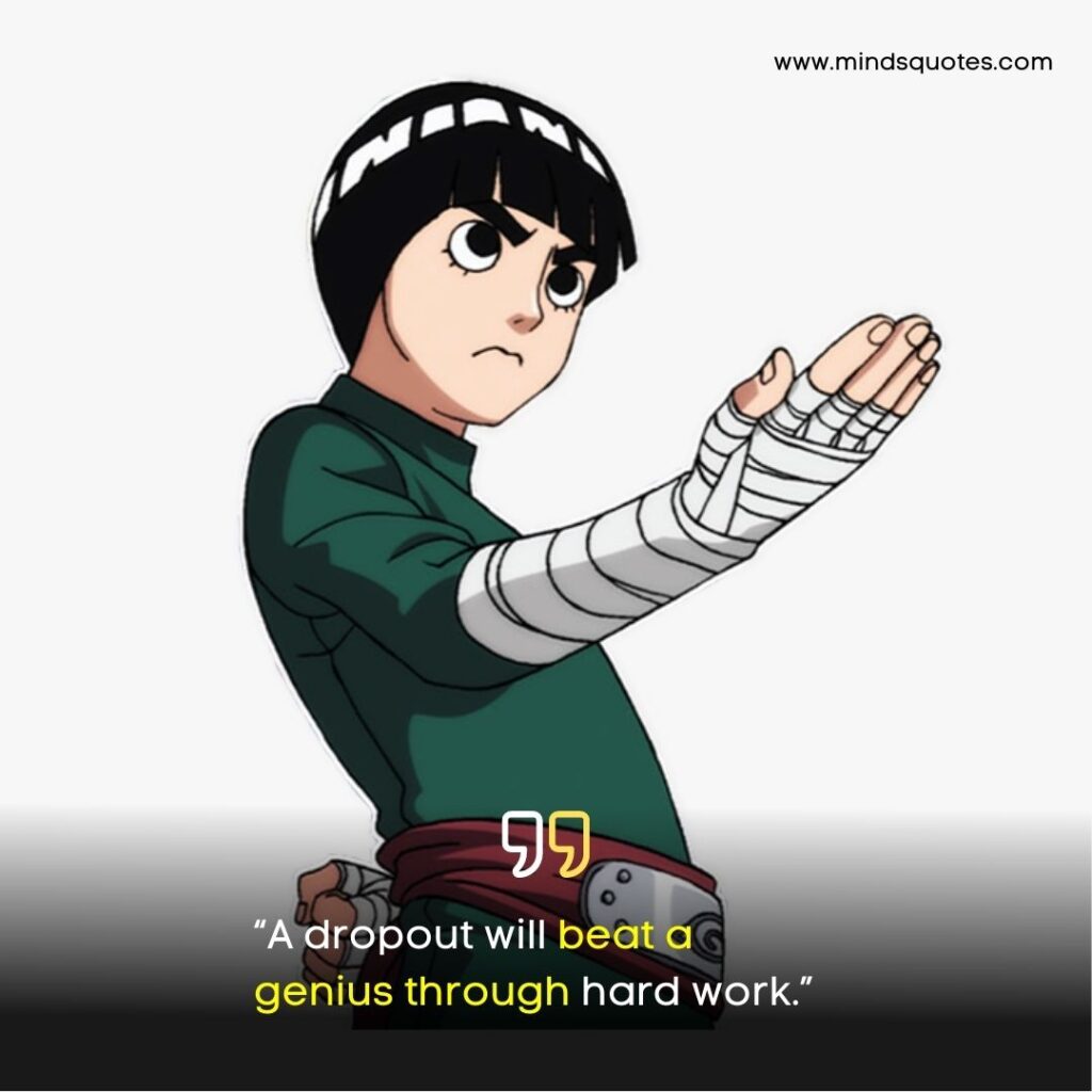 Top 90 Anime Quotes That Will Stick With You For Life 3 Anime Quotes for Rock Lee, Naruto