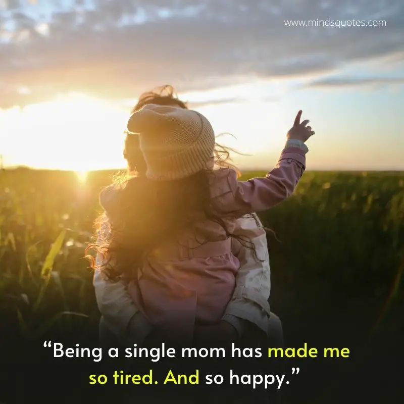 55 BEST Proud Single Mom Quotes for Inspirational 5 Being Single Mom Quotes