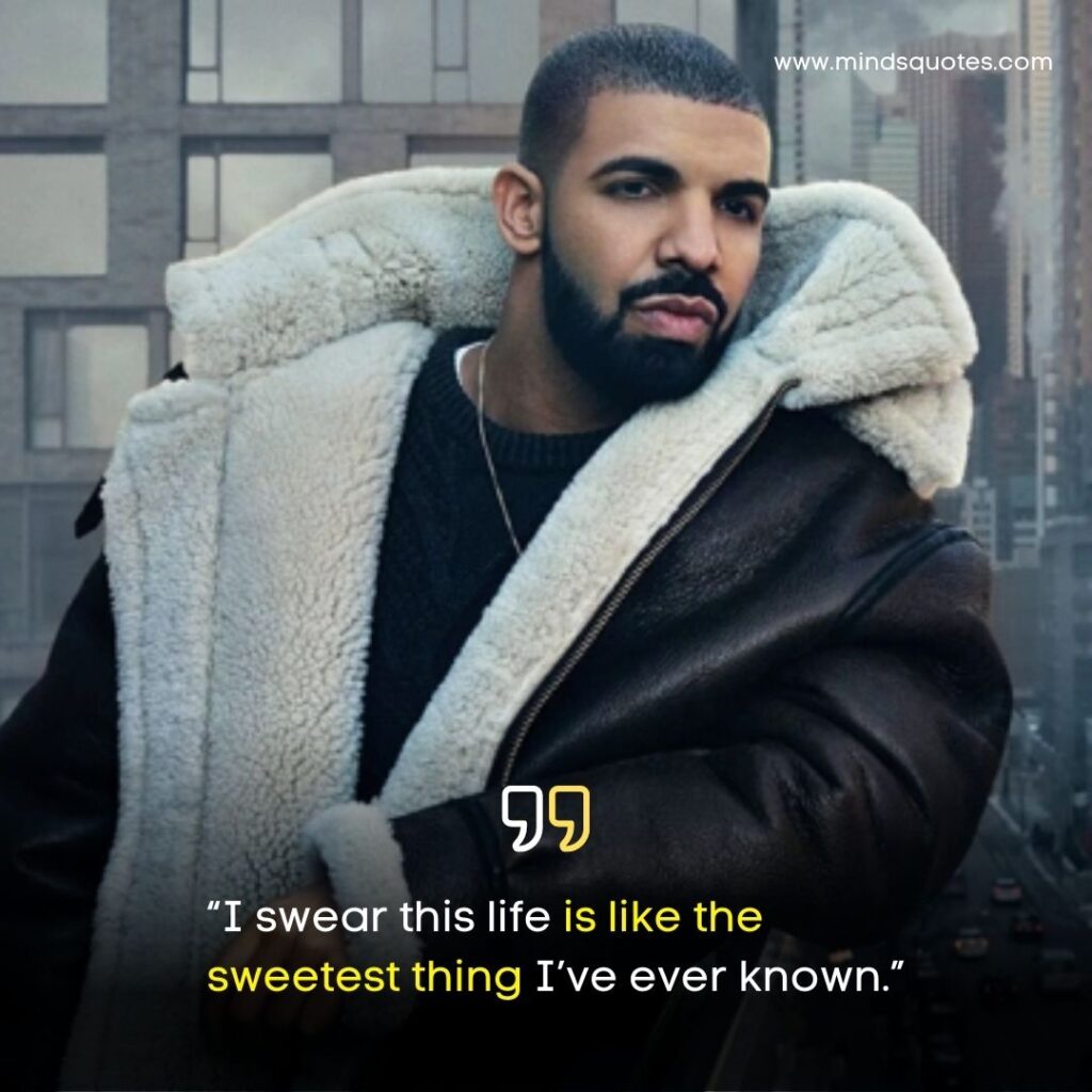 75+ BEST Drake Quotes About Love, Life, Success 6 Best Drake Quotes