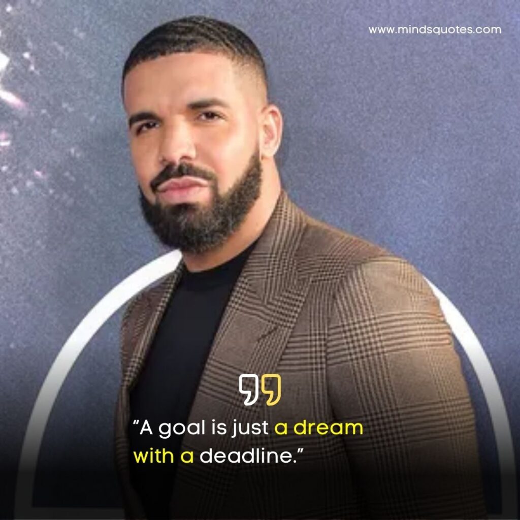 75+ BEST Drake Quotes About Love, Life, Success 3 Drake Quotes