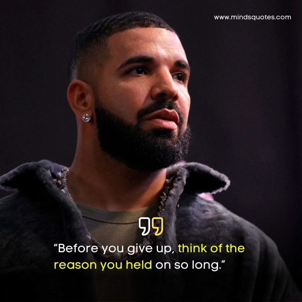 75+ BEST Drake Quotes About Love, Life, Success 4 Drake Quotes