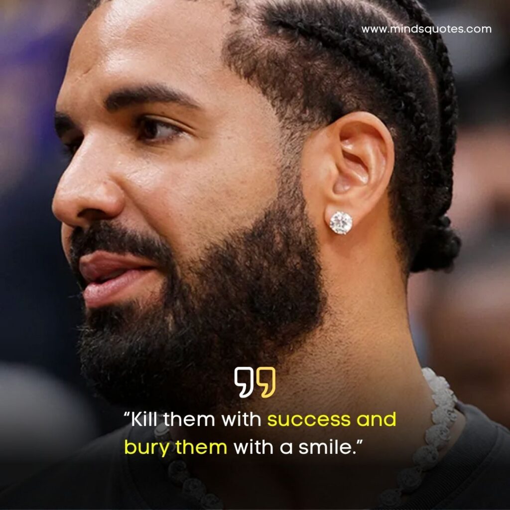 75+ BEST Drake Quotes About Love, Life, Success 8 Drake Quotes About Success