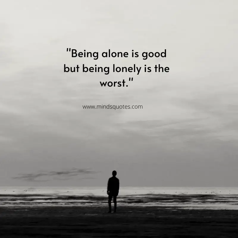 75 Lonely Quotes That Will Make You Feel Less Alone 5 Feeling Lonely Quotes