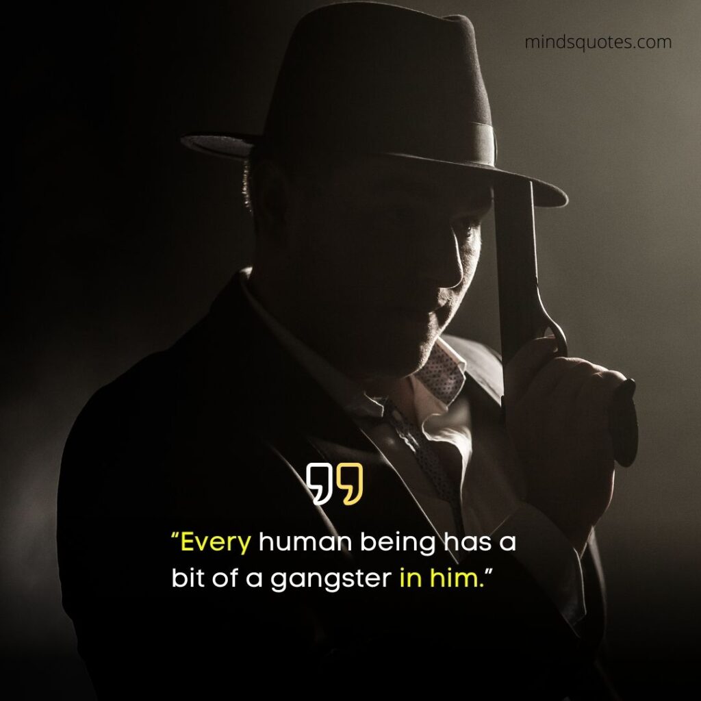 57+ Popular Gangster Attitude Quotes From Famous Gangsters 4 Gangster Attitude Quotes