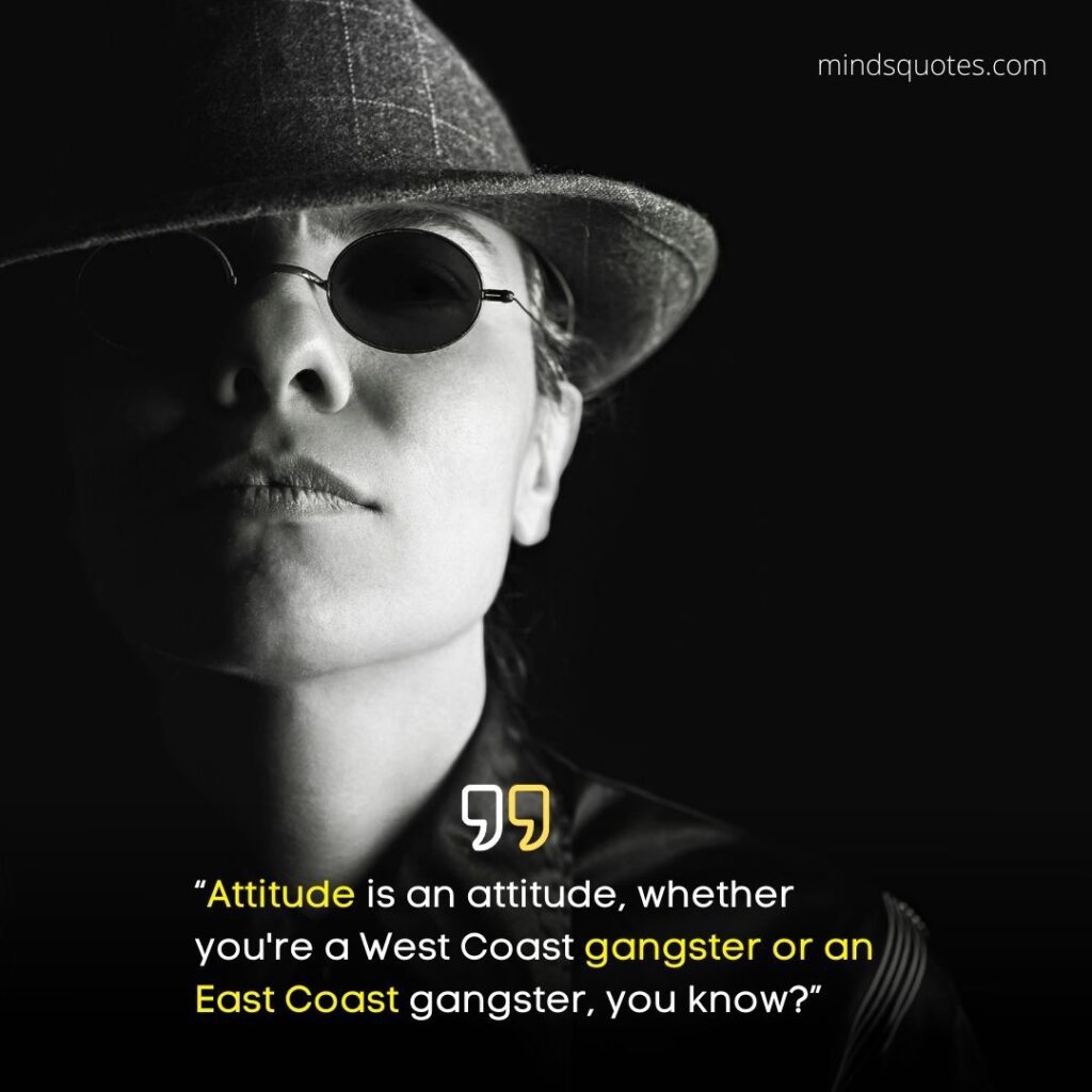 Gangster Attitude Quotes