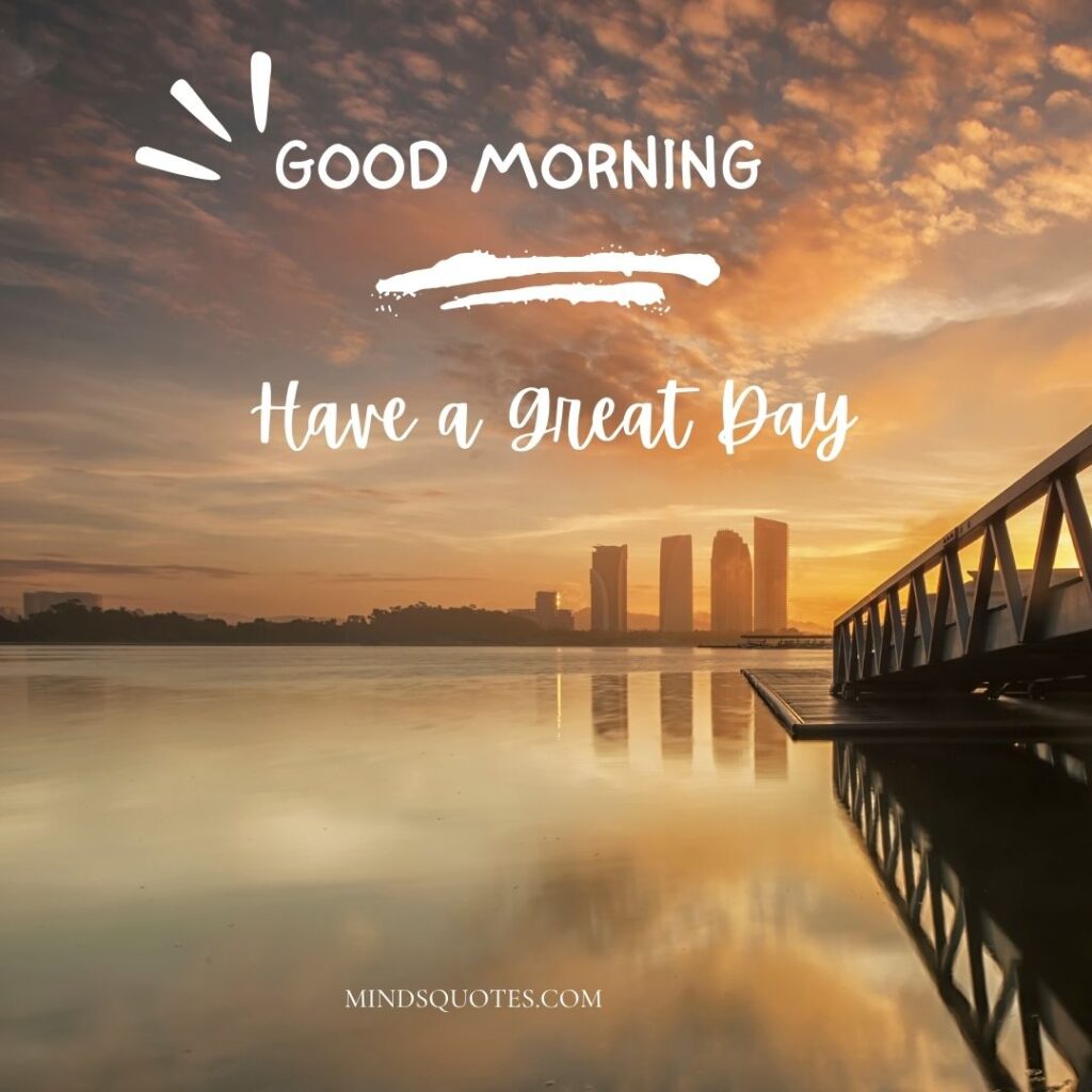 50 Good Morning Have a Nice Day Images Make It a Great Day 7 Good Morning Have a Great Day