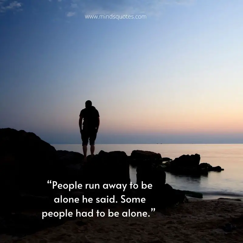 75 Lonely Quotes That Will Make You Feel Less Alone 18 Quotes About Being Alone