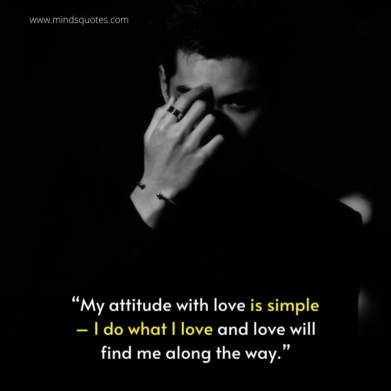 77 Heartwarming Love Attitude Quotes In English 3 Love Attitude Quotes