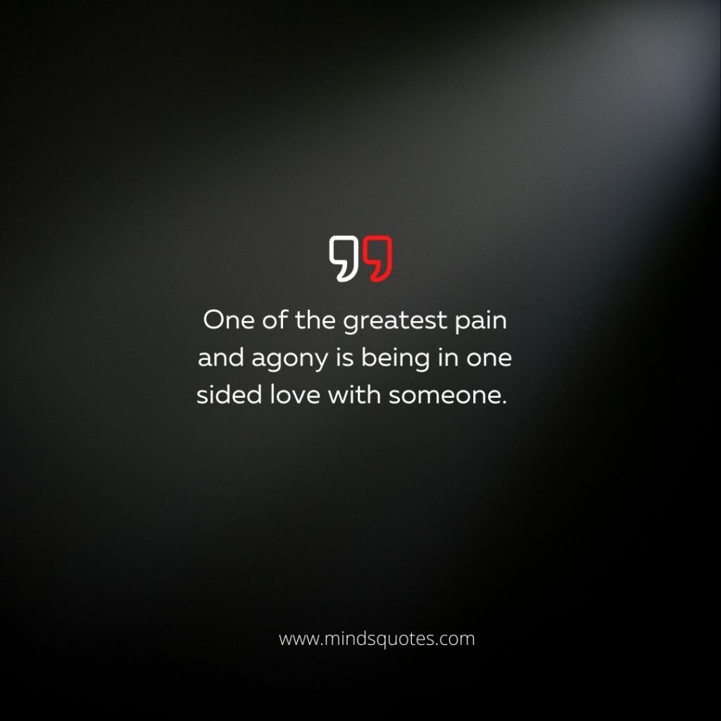 115 BEST One-Side Love Quotes That Will Make You Feel Better 30 One Sided Love Caption