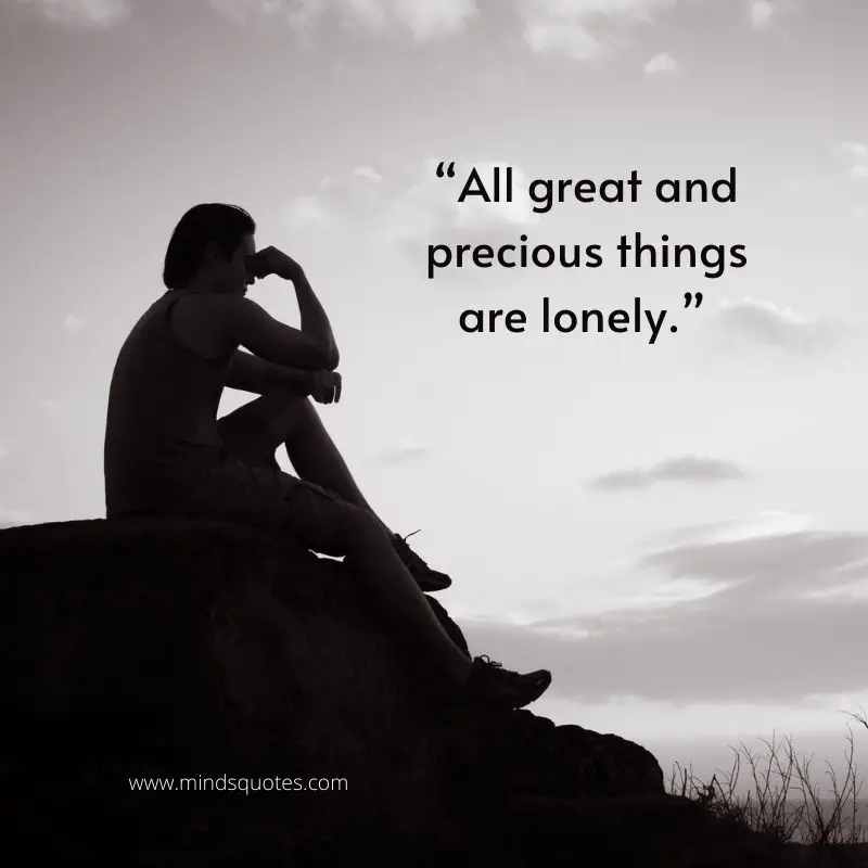 75 Lonely Quotes That Will Make You Feel Less Alone 10 Quotes About Being Lonely