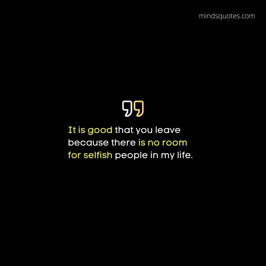 The 137 Popular Selfish Quotes in English Of All Time 13 Selfish Quotes in English