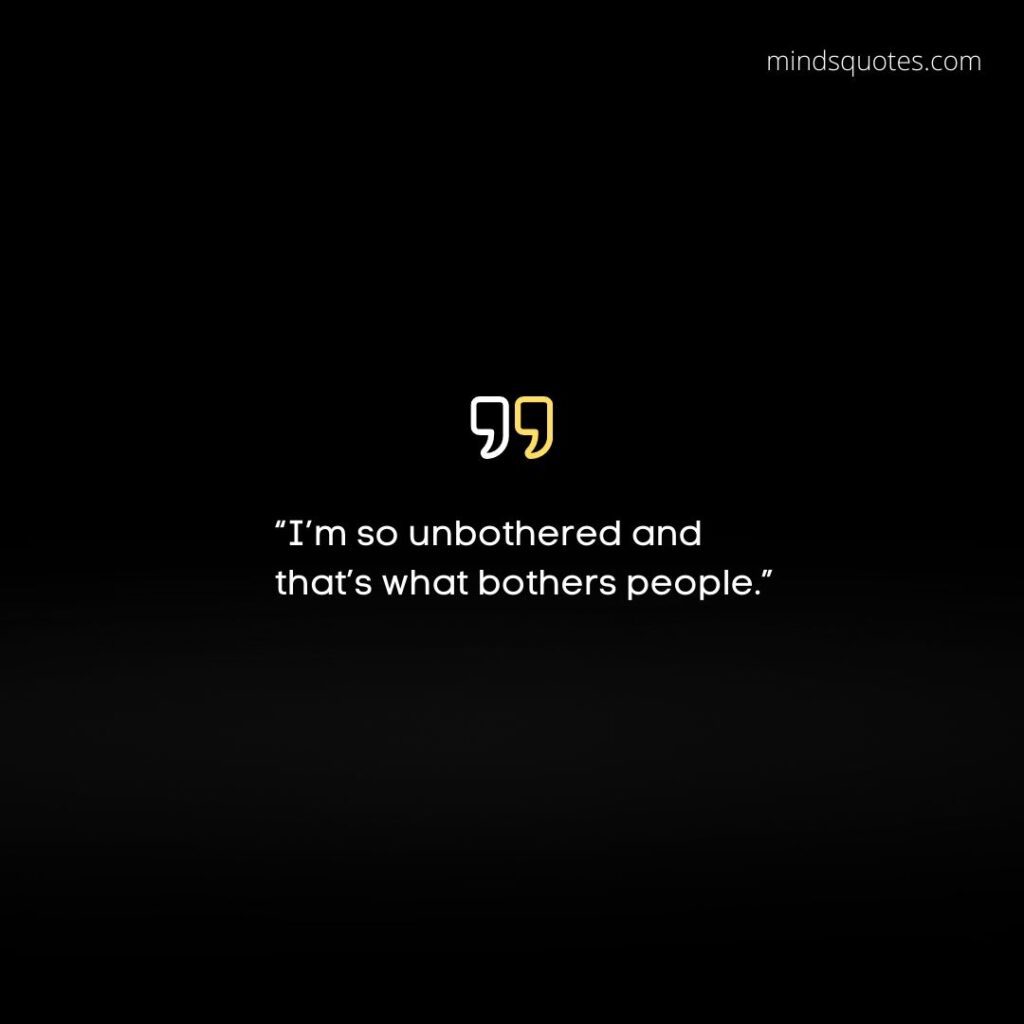 50+ BEST Unbothered Quotes Change Your Unbothered Life 19 Unbothered Quotes for Instagram