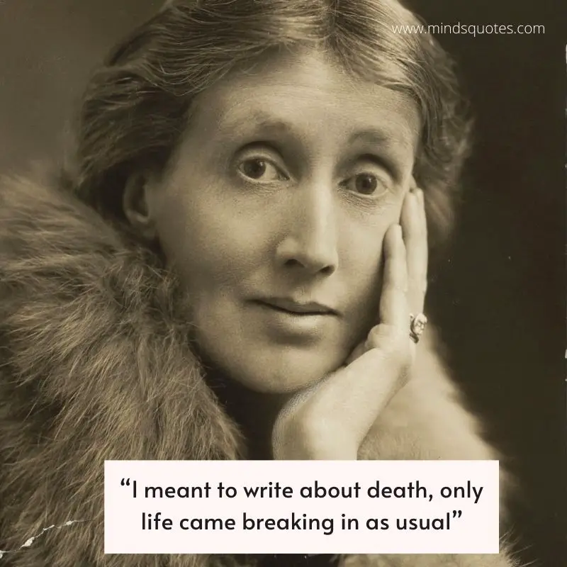 85 Virginia Woolf Quotes That Will Make You Think About Life 7 Virginia Woolf's Famous Quotes