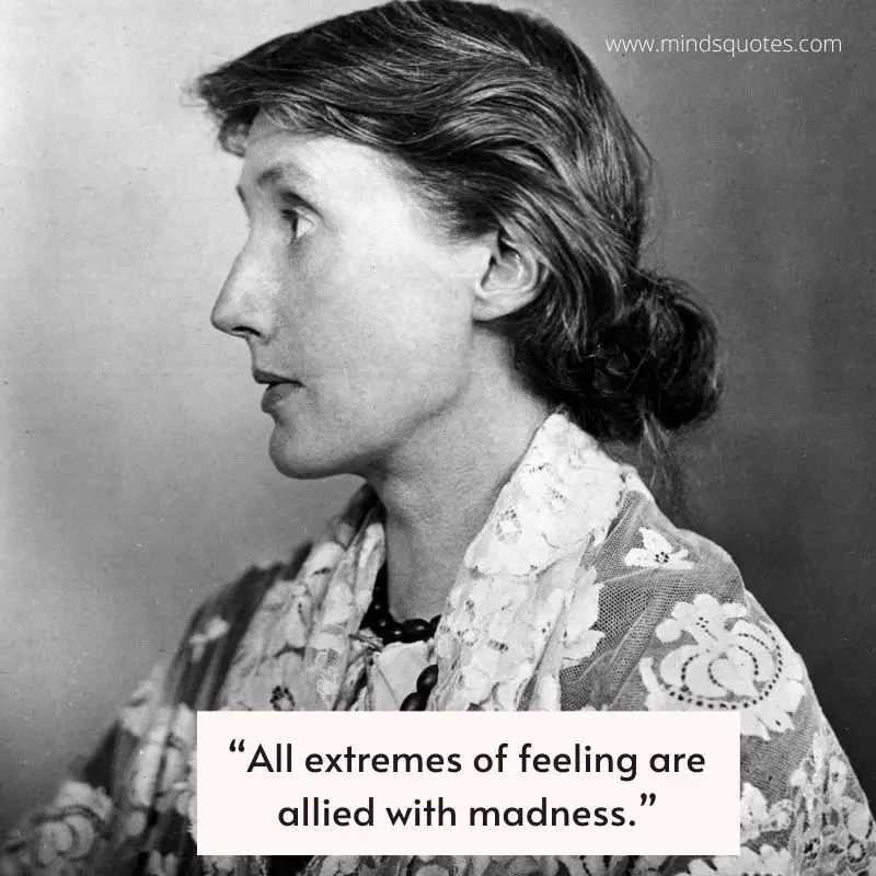 85 Virginia Woolf Quotes That Will Make You Think About Life 5 Virginia Woolf's Famous Quotes