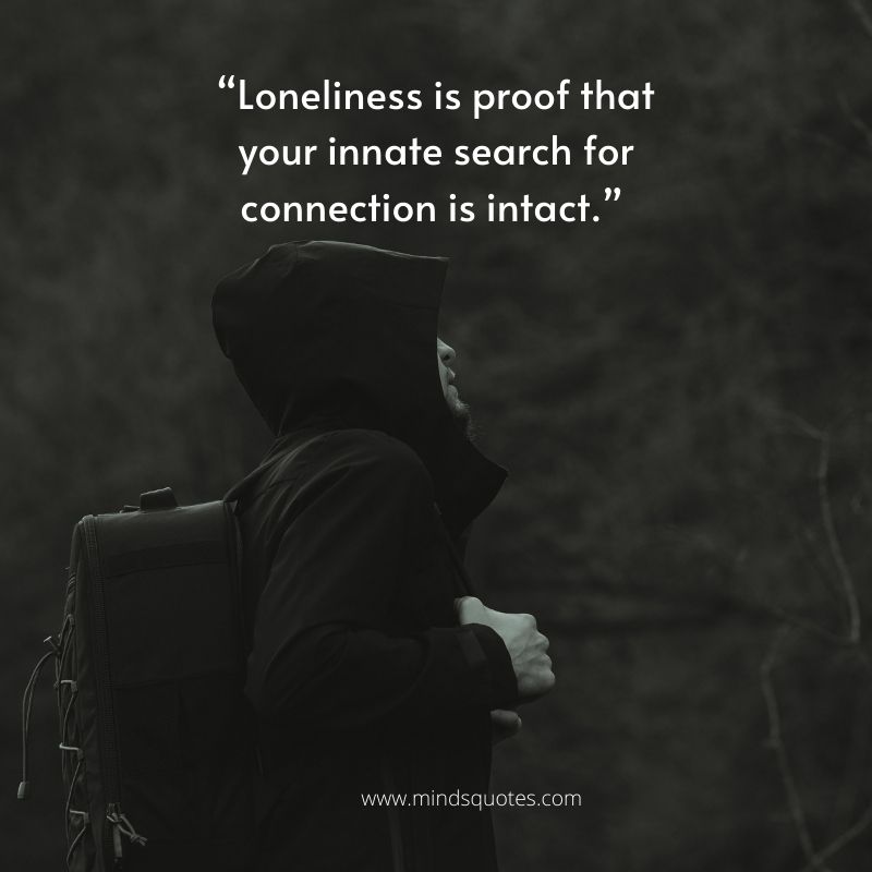 75 Lonely Quotes That Will Make You Feel Less Alone 12 loneliness quotes