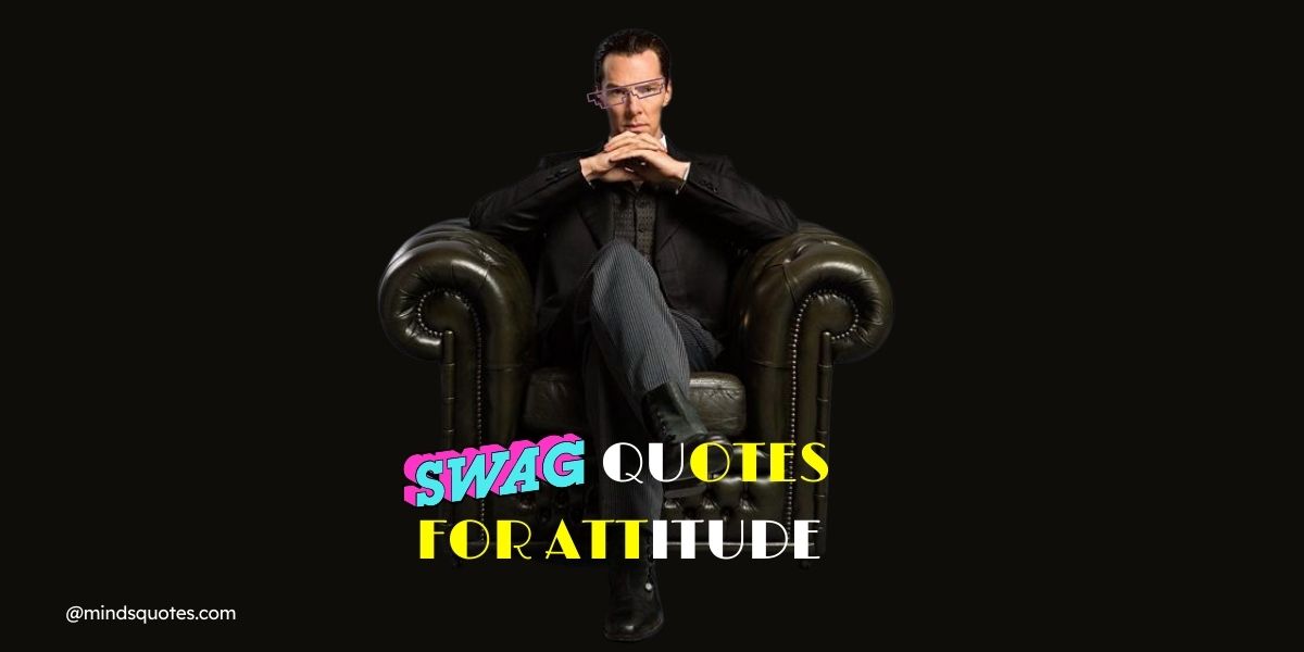104+ Most Popular Swag Quotes For Attitude [2023]
