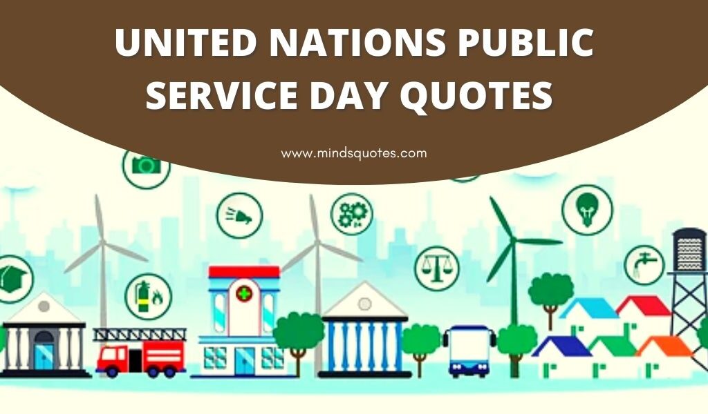26+ BEST United Nations Public Service Day Quotes & Massage