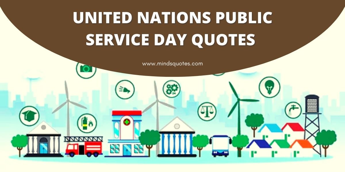 26+ BEST United Nations Public Service Day Quotes & Massage