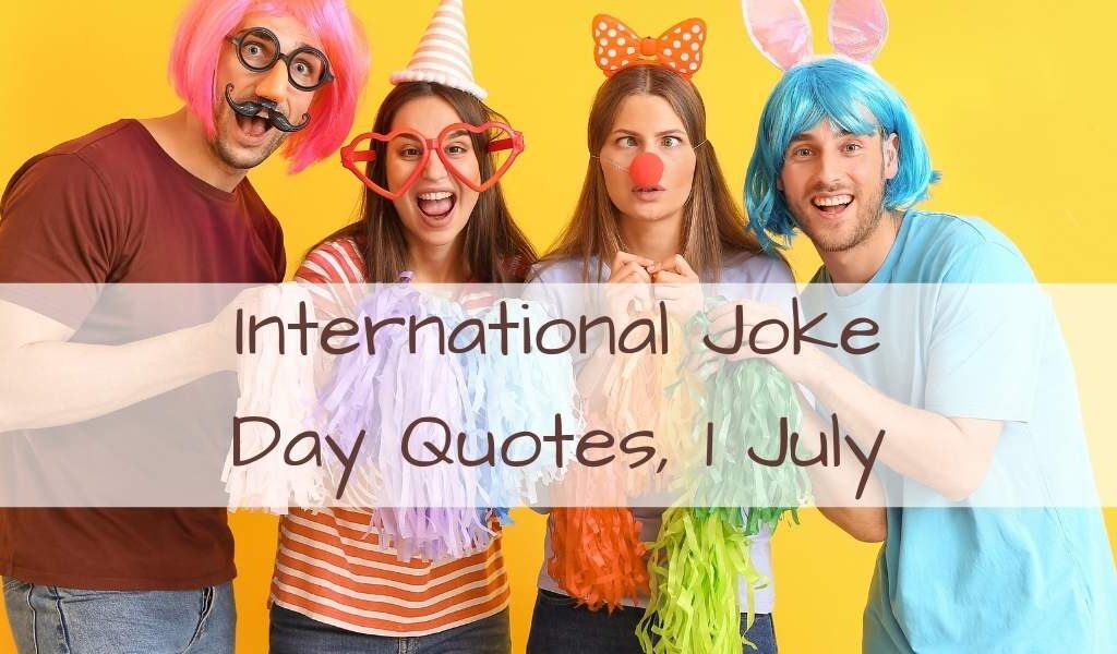 28+ BEST International Joke Day Quotes, Wishes & Massage