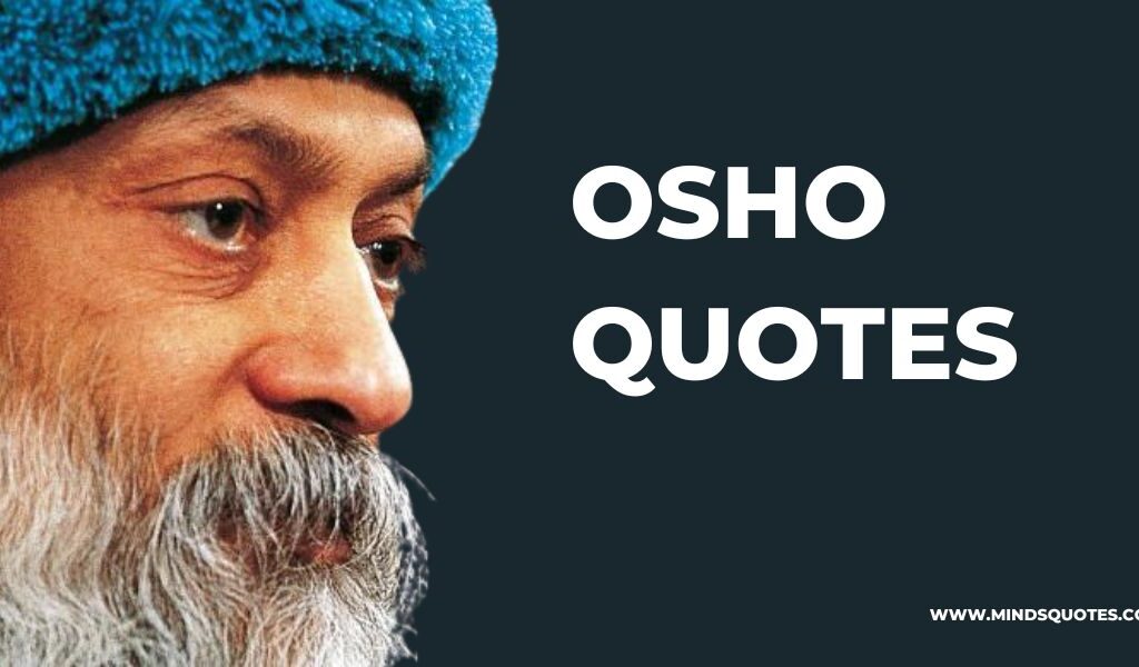 40+ BEST Osho Quotes on Life, Love & Relationship 