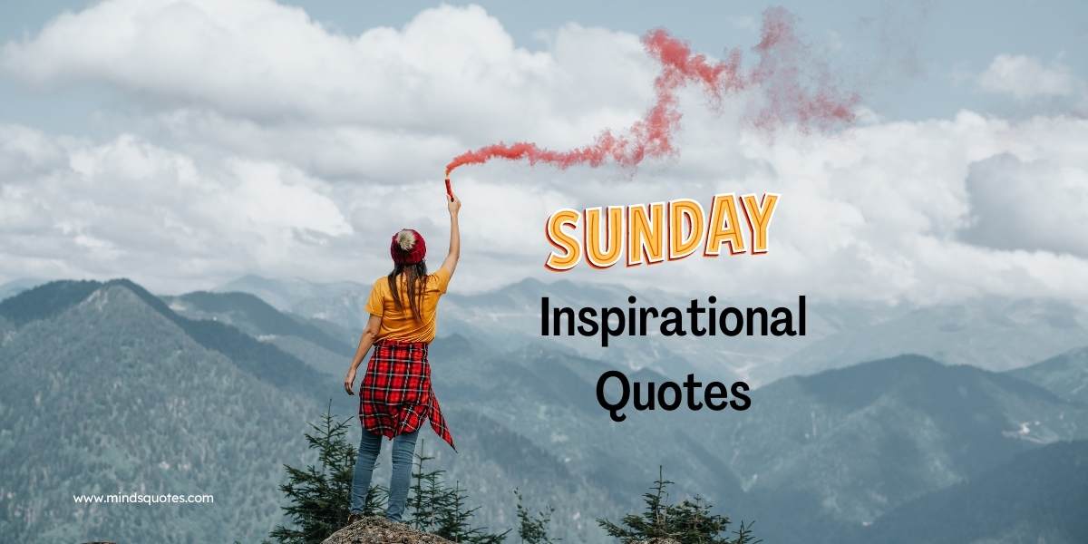 101+ BEST Happy Sunday Quotes for Inspiring Your Day