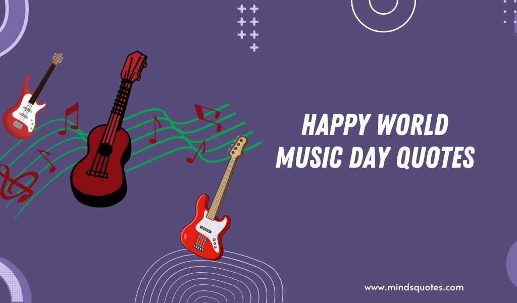 82+ BEST Happy World Music Day Quotes Tuesday, 21 June