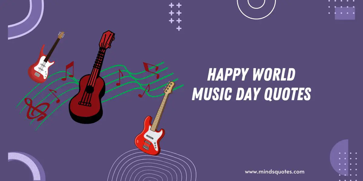 82+ BEST Happy World Music Day Quotes Tuesday, 21 June