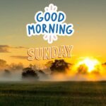 94+ BEST Positive Sunday Morning Quotes in English 
