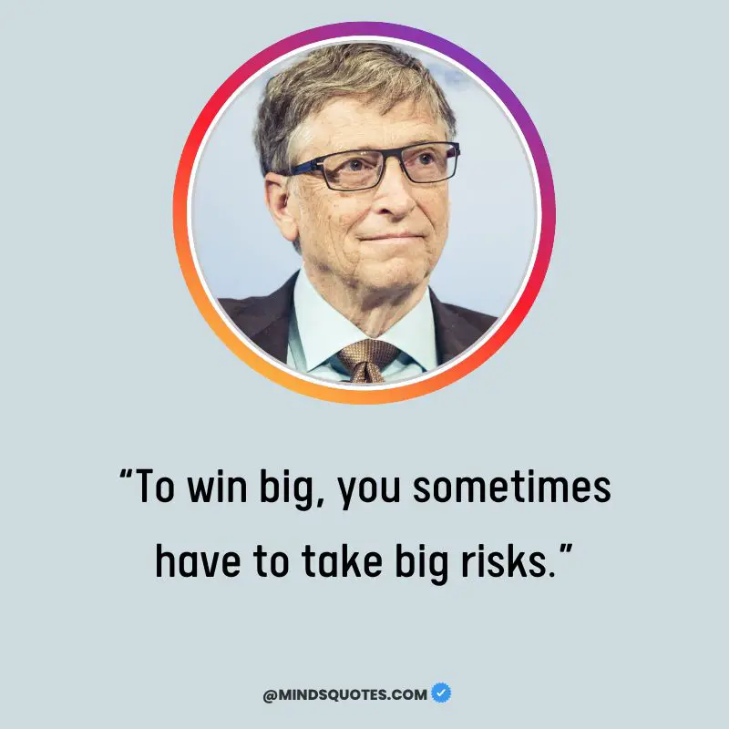 81 Most Profound Bill Gates Quotes on Life, Success 2 Bill Gates Quotes