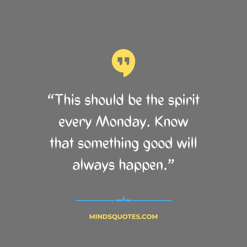 Happy Monday Motivation Quotes 