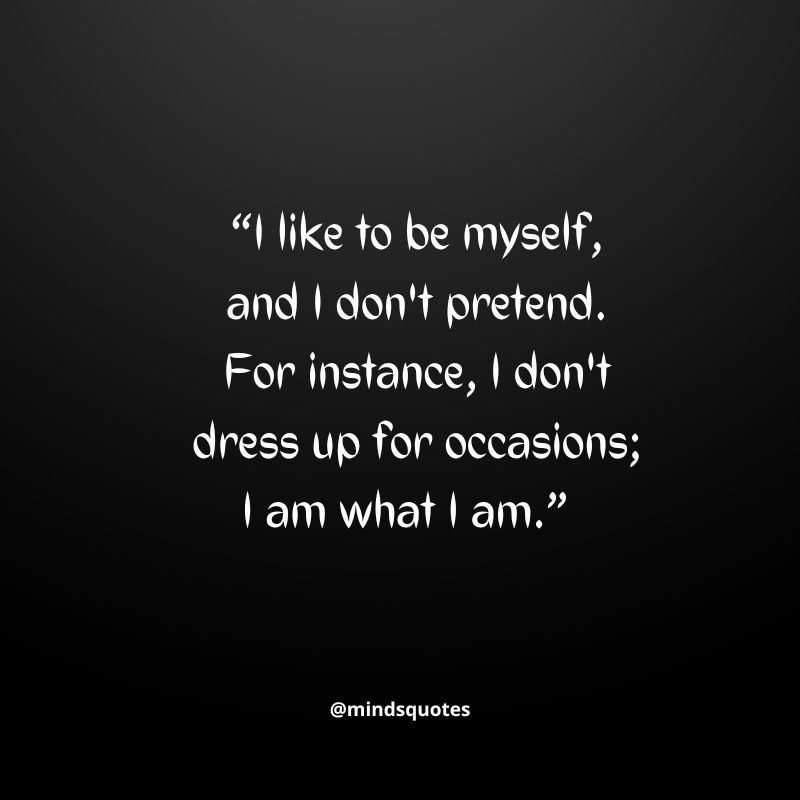 50 Inspiring I Am What I Am Quotes & Saying With Images 4 I Am What I Am Quotes for Status
