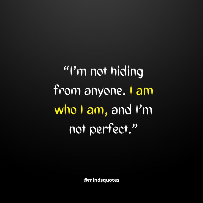 50 Inspiring I Am What I Am Quotes & Saying With Images 5 I Am What I Am Quotes in English