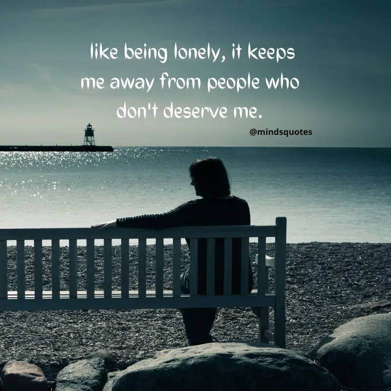 100 Feeling Alone Quotes That Will Resonate With You 7 Lonely Quotes