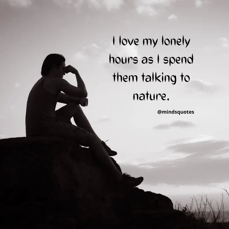 100 Feeling Alone Quotes That Will Resonate With You 16 Love Feeling Alone Quotes
