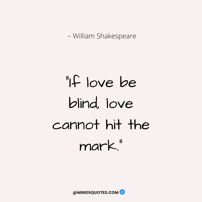 Love is Blind Quotes From Shakespeare