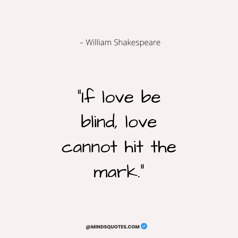 113+ BEST Blind Love Quotes About The Power Of Love 26 Love is Blind Quotes From Shakespeare