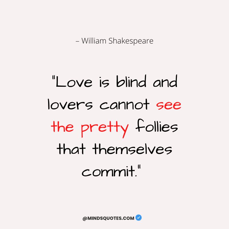 113+ BEST Blind Love Quotes About The Power Of Love 24 Love is Blind Quotes From Shakespeare