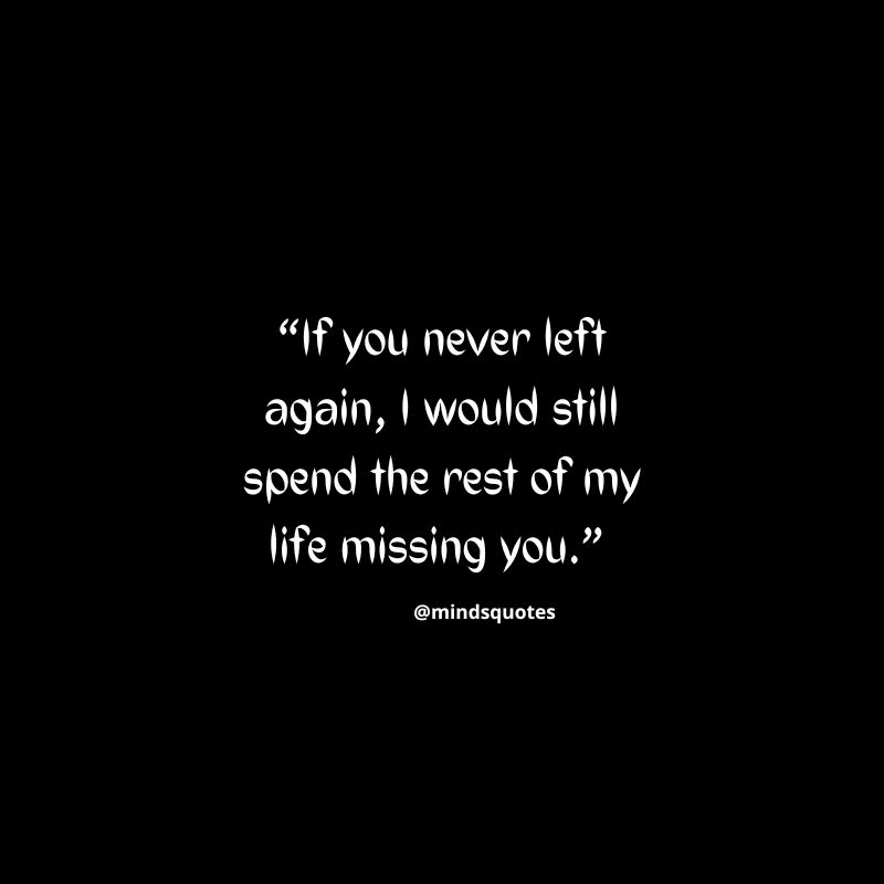 57+ Inspiring Missing Quotes for Him & Her 6 Missing Quotes for Him