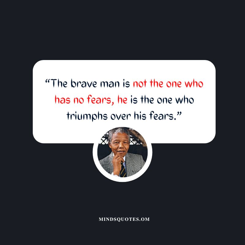 Nelson Mandela’s Quotes About Fear