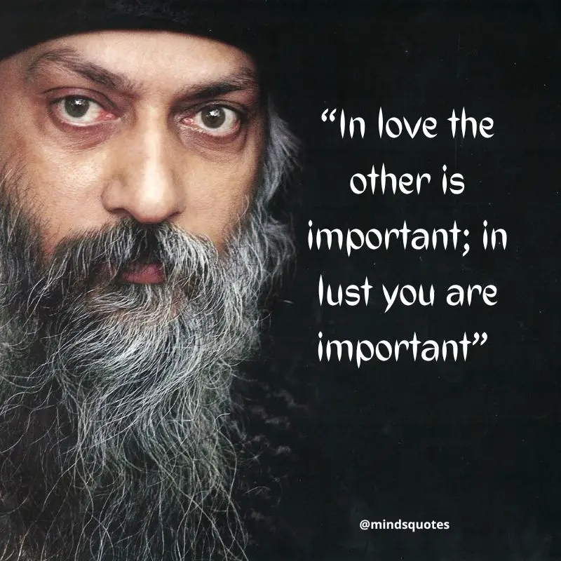50 Deep Osho Quotes That Will Make You Rethink Life, Love 11 Osho Quotes on Love