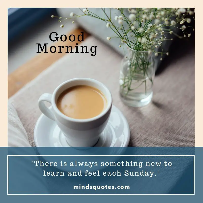 85 BEST Sunday Morning Quotes to Inspire You Every Week 19 Sunday Morning Quotes for Her for Whatsaap