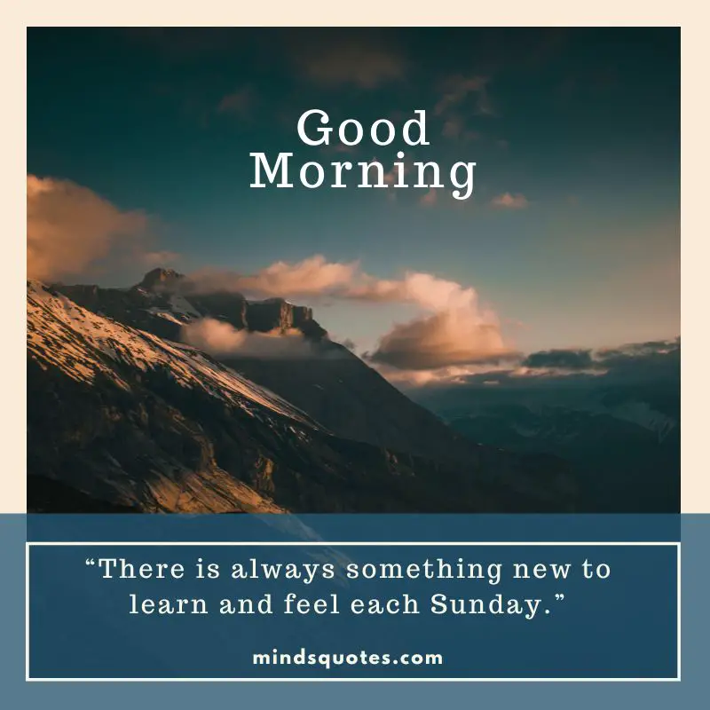 85 BEST Sunday Morning Quotes to Inspire You Every Week 28 Sunday Morning Quotes on Instagram