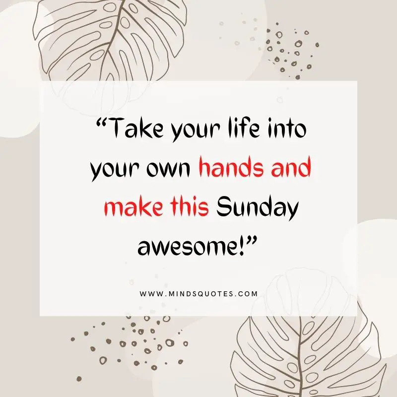 101+ BEST Happy Sunday Quotes for Inspiring Your Day 9 Sunday Quotes Inspirational
