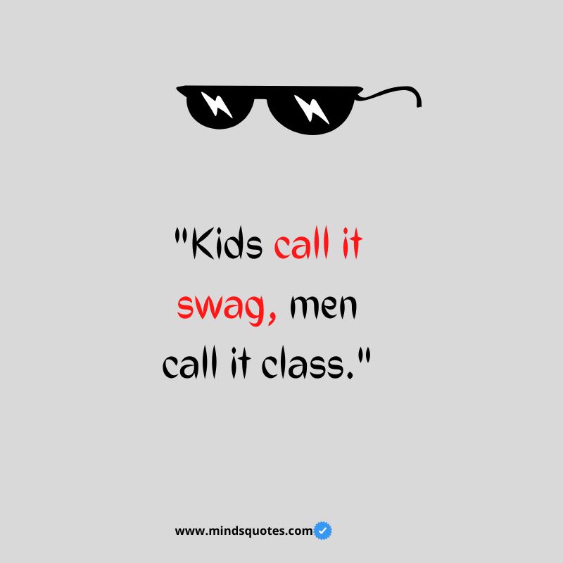 100 Most Swag Quotes For Attitude To Make You Look Cool 32 Swag Quotes for Boys