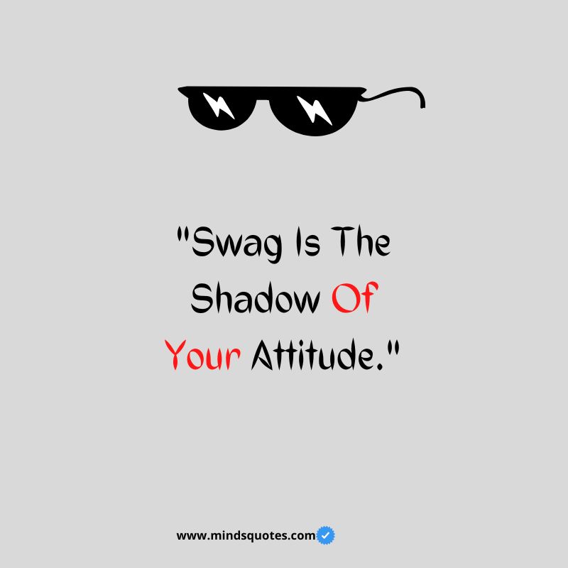 100 Most Swag Quotes For Attitude To Make You Look Cool 18 best swag captions