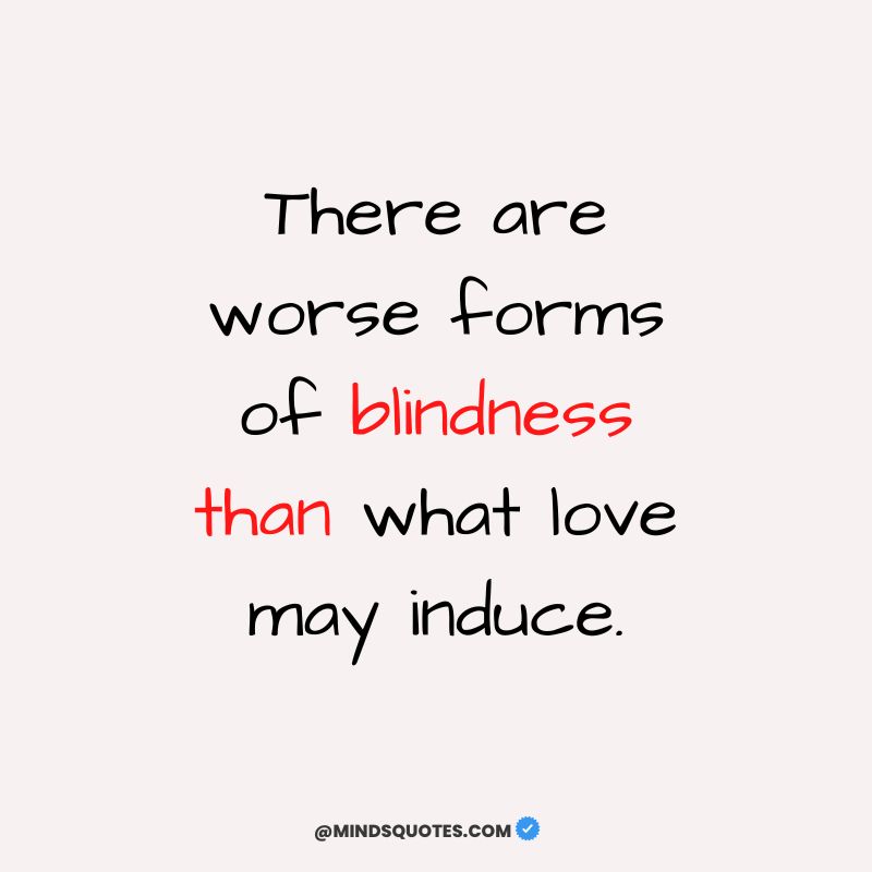 113+ BEST Blind Love Quotes About The Power Of Love 7 blind relationship quotes